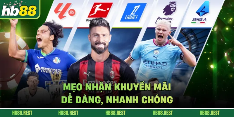 Mẹo nhận khuyến mãi dễ dàng, nhanh chóng 